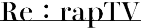 リラプTV -Re:rapTV-